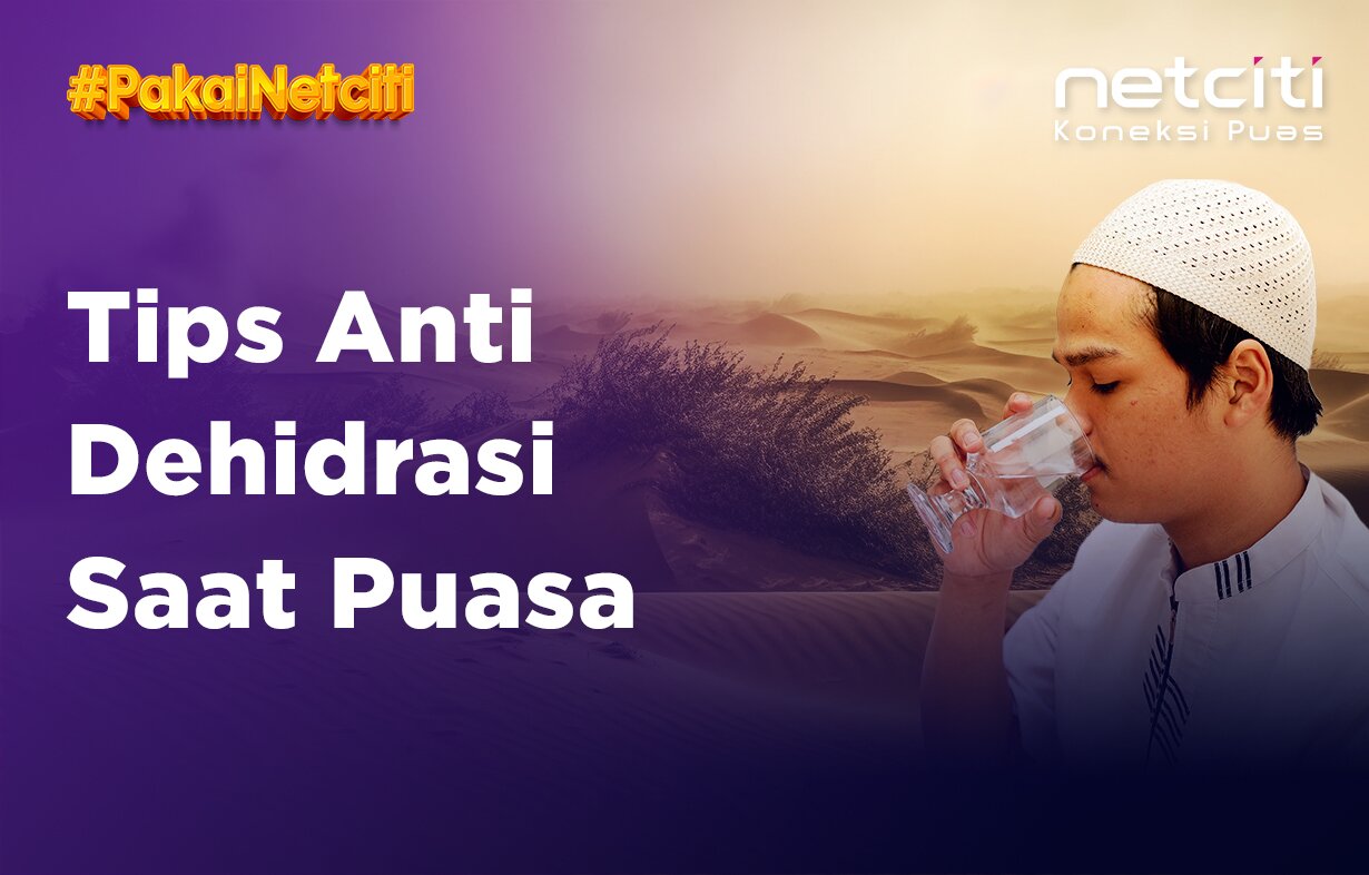 Anti Dehidrasi Saat Puasa