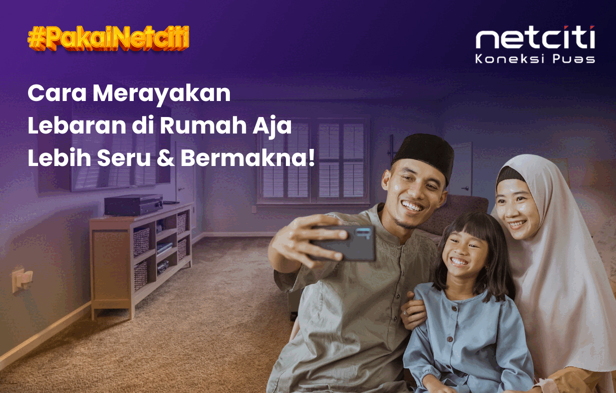 Cara Merayakan Lebaran di Rumah Aja Lebih Seru dan Bermakna
