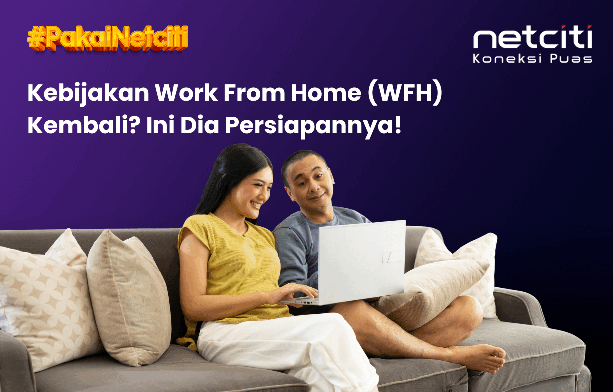 Kebijakan WFH Kembali? Ini Dia Persiapannya!